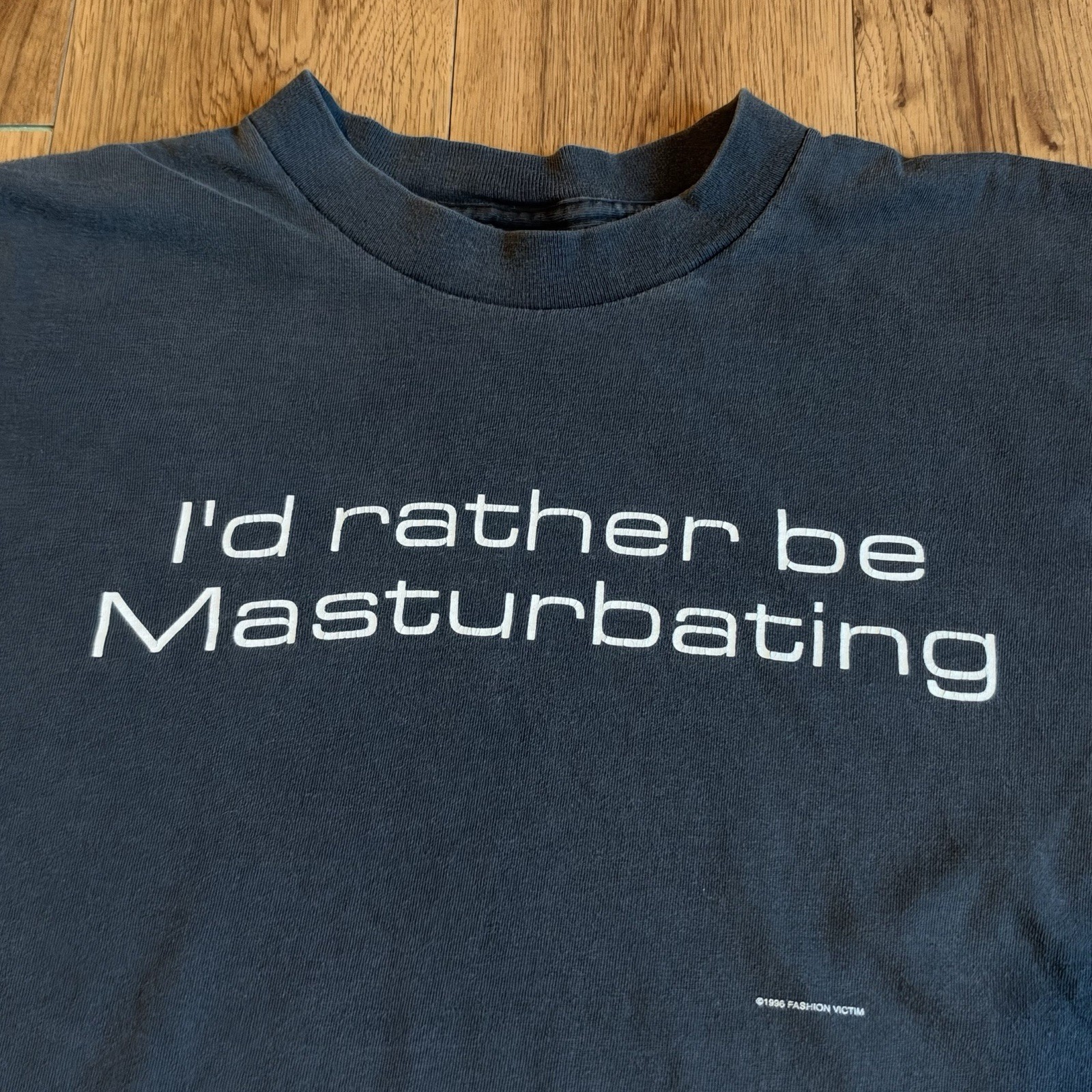 Vintage 1996 Fashion Victim Id Rather Be Masturbating T Shirt XL Made USA