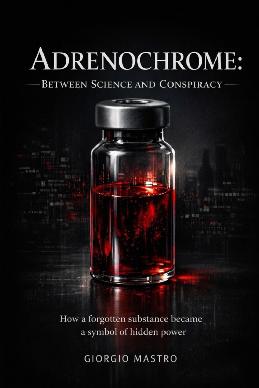 Adrenochrome: Between Science and Conspiracy: How a forgotten substance became a Adrenochrome: Between Science and Conspiracy: How a forgotten substance became a
