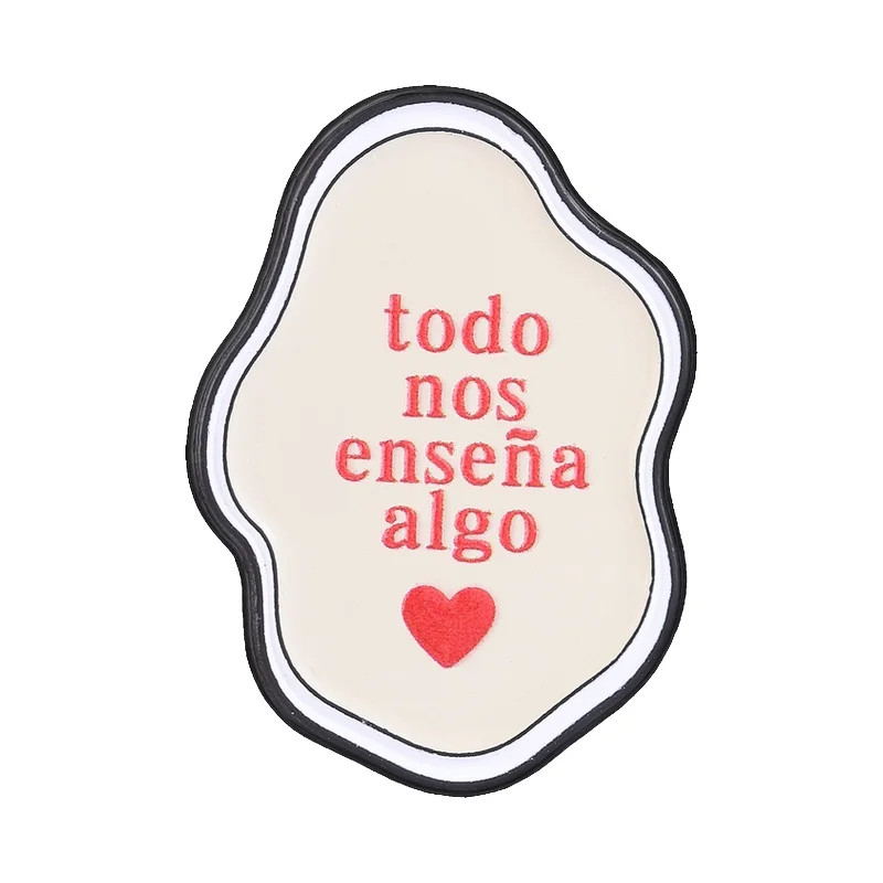Todo Nos Enseña Algo Spanish Inspirational Enamel Pin Simple Spanish Text &
