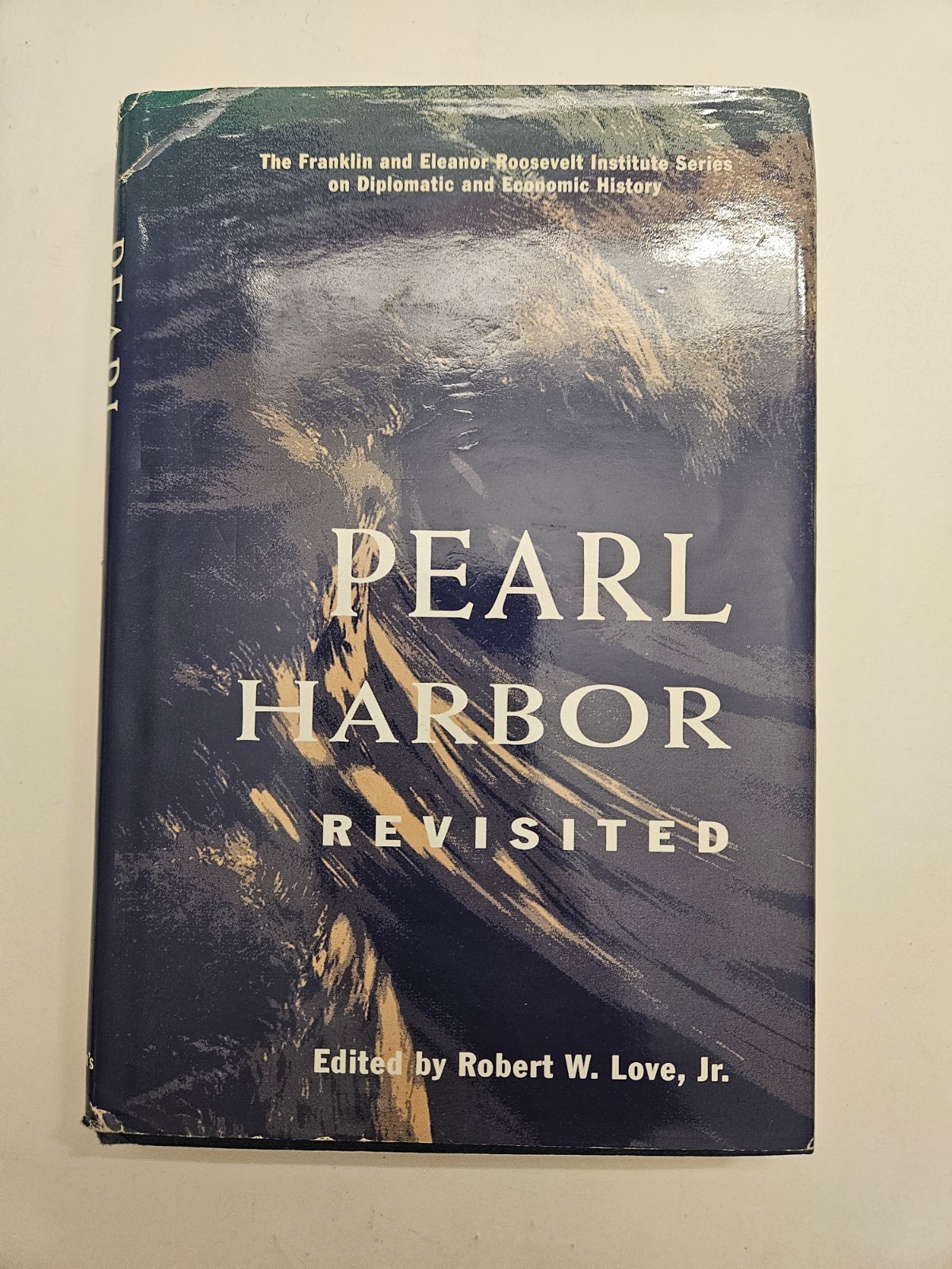 Pearl Harbor Revisited by Robert W., Jr., Love; Love, Robert W.