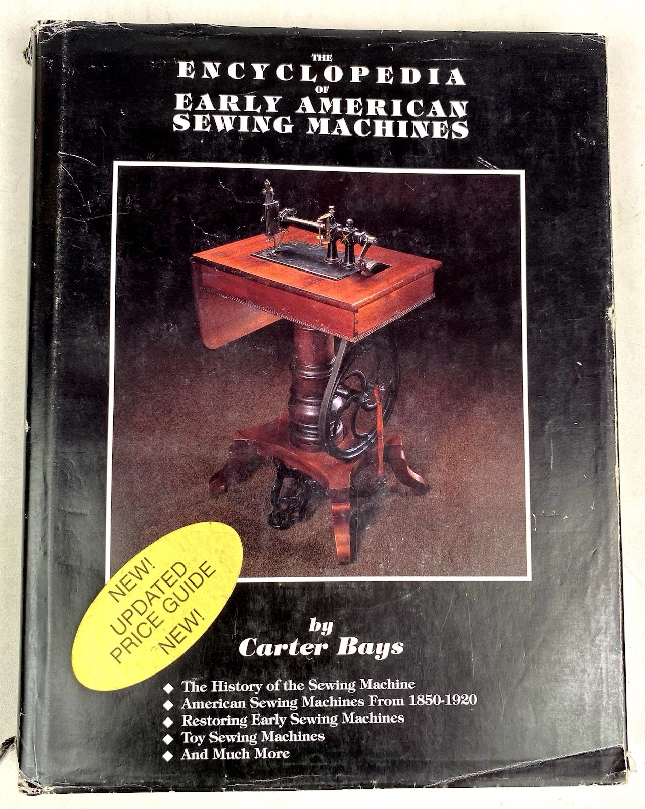 Encyclopedia of Early American Sewing Machines by Carter Bays HC 4th Print 1998 Encyclopedia of Early American Sewing Machines by Carter Bays HC 4th Print 1998