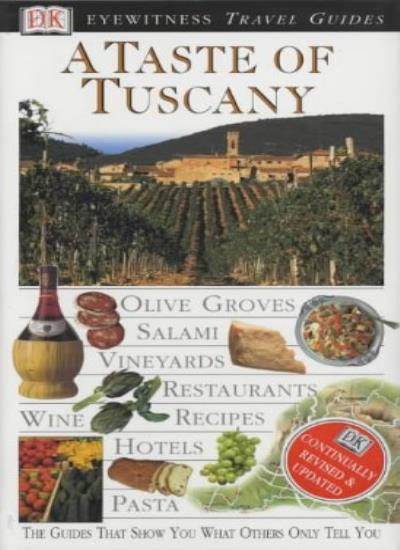 Taste of Tuscany (DK Eyewitness Travel Guide)