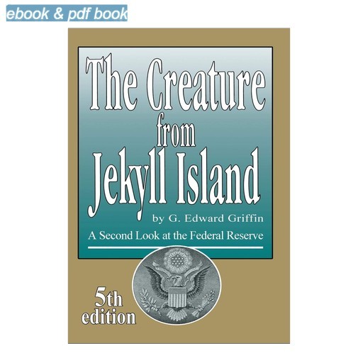 The Creature from Jekyll Island: A Second Lo, G Edward Griffin 2026