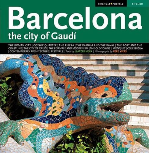 Barcelona: The City of Gaudi - Paperback By Llatzer, Moix - VERY GOOD Barcelona: The City of Gaudi - Paperback By Llatzer, Moix - VERY GOOD
