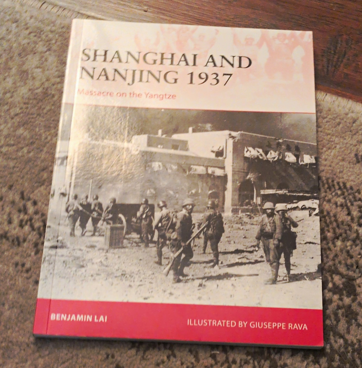 Osprey Publishing Campaign Shanghai and Nanjing 1937 PB Lai Illus Rava 2017 Osprey Publishing Campaign Shanghai and Nanjing 1937 PB Lai Illus Rava 2017