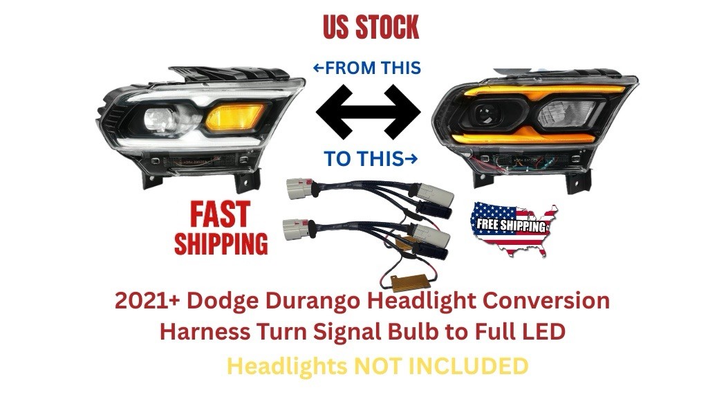 2021+ Dodge Durango Headlight Conversion Harness Turn Signal Bulb to Full LED 2021+ Dodge Durango Headlight Conversion Harness Turn Signal Bulb to Full LED
