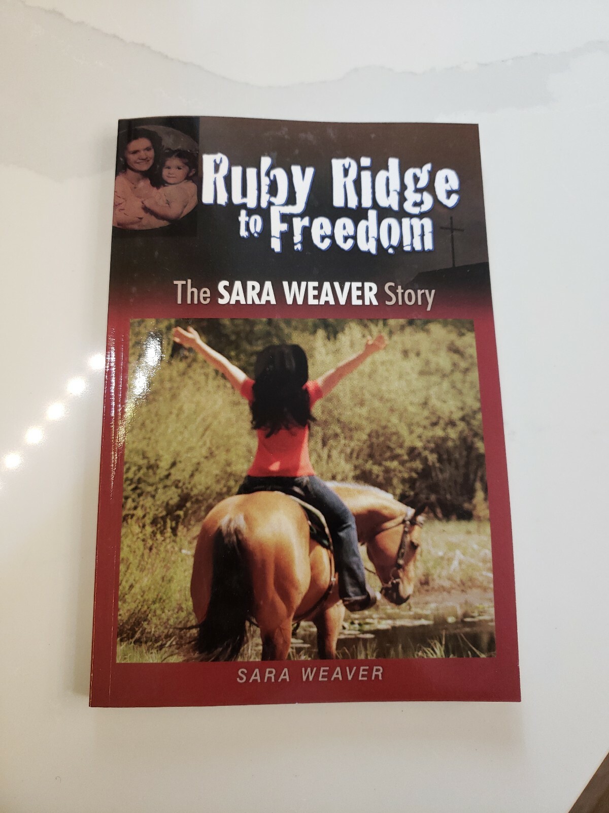RUBY RIDGE BOOK Ruby Ridge To Freedom The Sara Weaver Story RUBY RIDGE BOOK Ruby Ridge To Freedom The Sara Weaver Story