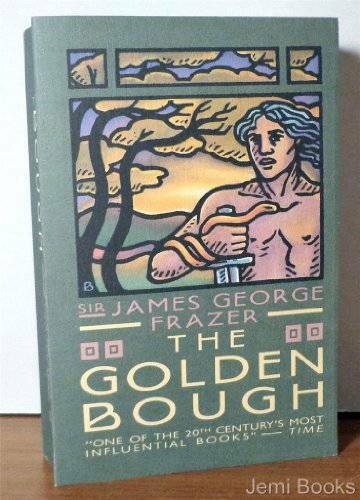 The Golden Bough: A Study in Magic and Religion (1 Volume, Abridged E - GOOD The Golden Bough: A Study in Magic and Religion (1 Volume, Abridged E - GOOD