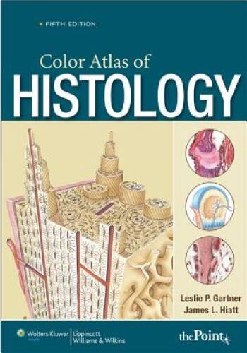Color Atlas of Histology (Color Atlas of Histology (Gartner)) - GOOD Color Atlas of Histology (Color Atlas of Histology (Gartner)) - GOOD