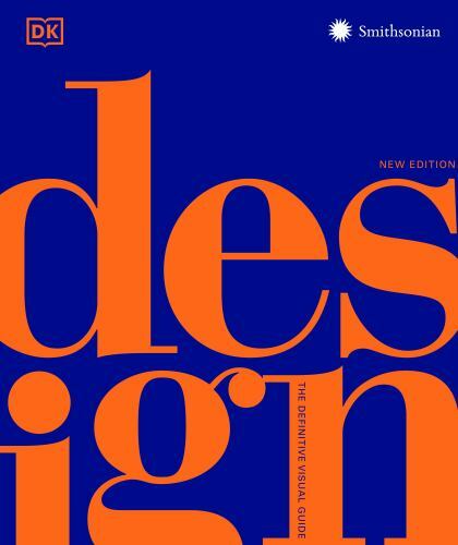 Design, Second Edition: The Definitive Visual Guide (DK Definitive Cultural His