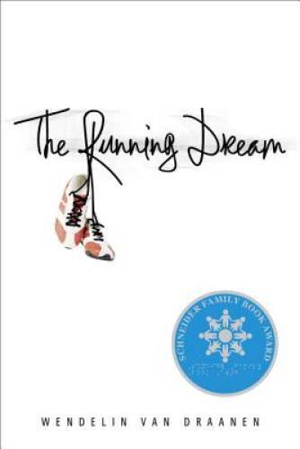 The Running Dream (Schneider Family Book Award - Teen Book Winner) - GOOD The Running Dream (Schneider Family Book Award - Teen Book Winner) - GOOD