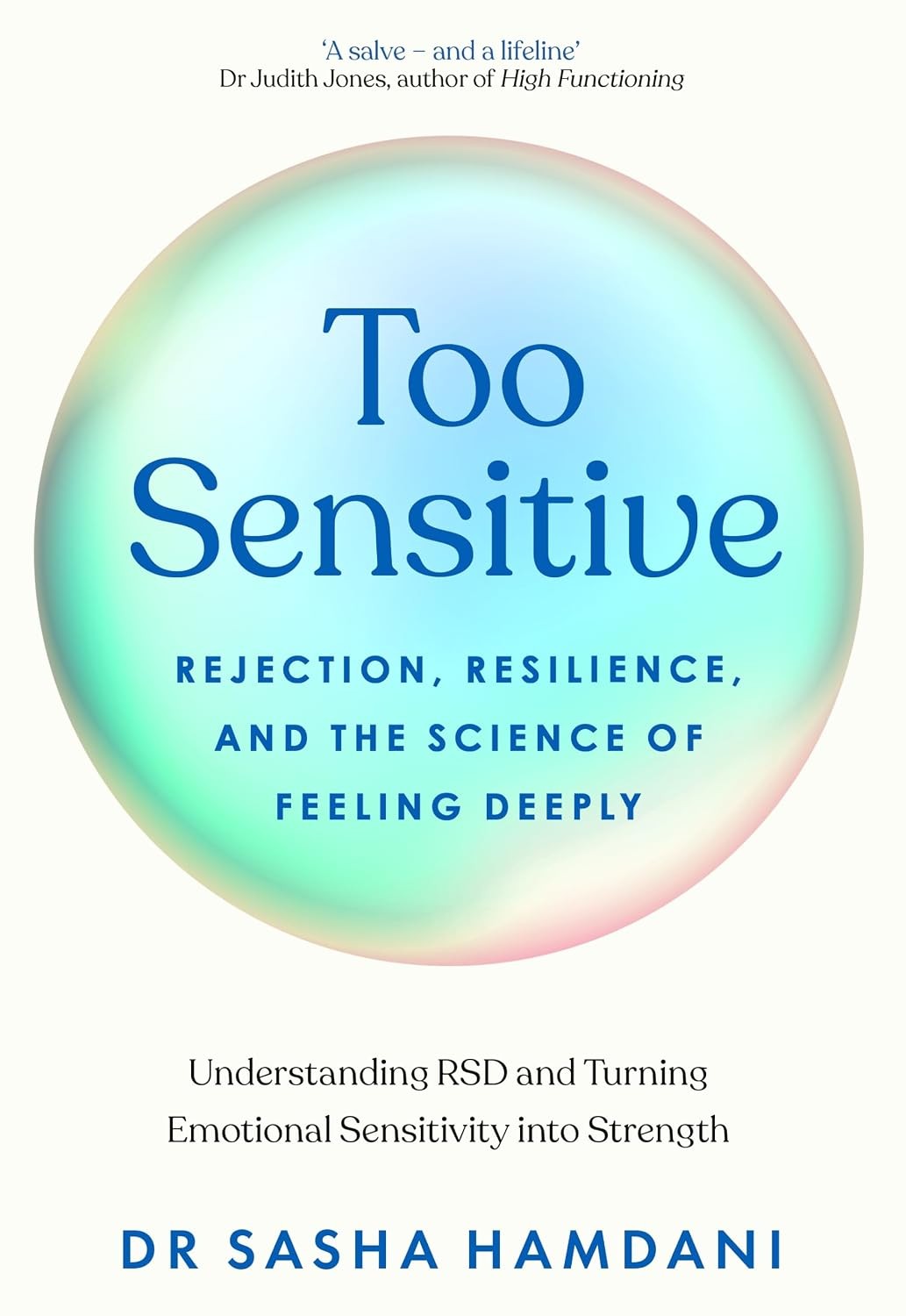 Too Sensitive Rejection and the Science of Feeling Deeply by Hamdani Paperback
