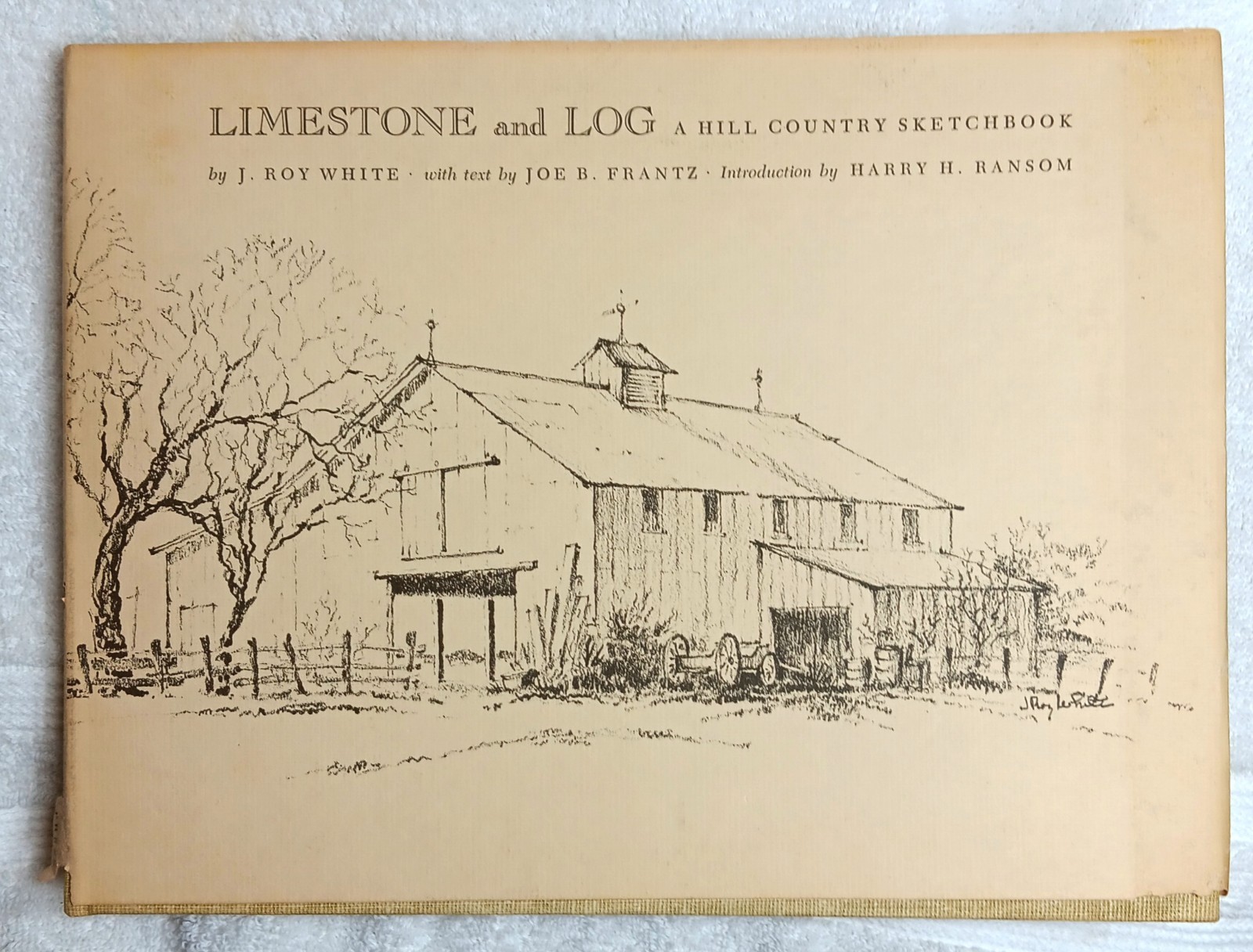 Limestone and Log • J. Roy White (Signed • 1968 • Encino Press)