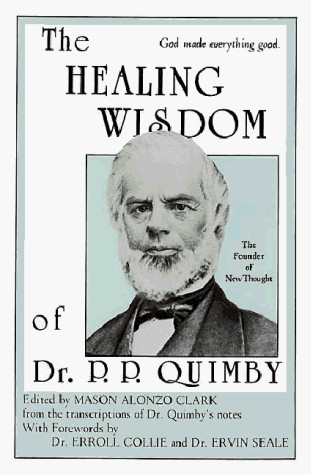 The Healing Wisdom of Dr. P.P. Quimby by Phineas Parkhurst Quimby - GOOD