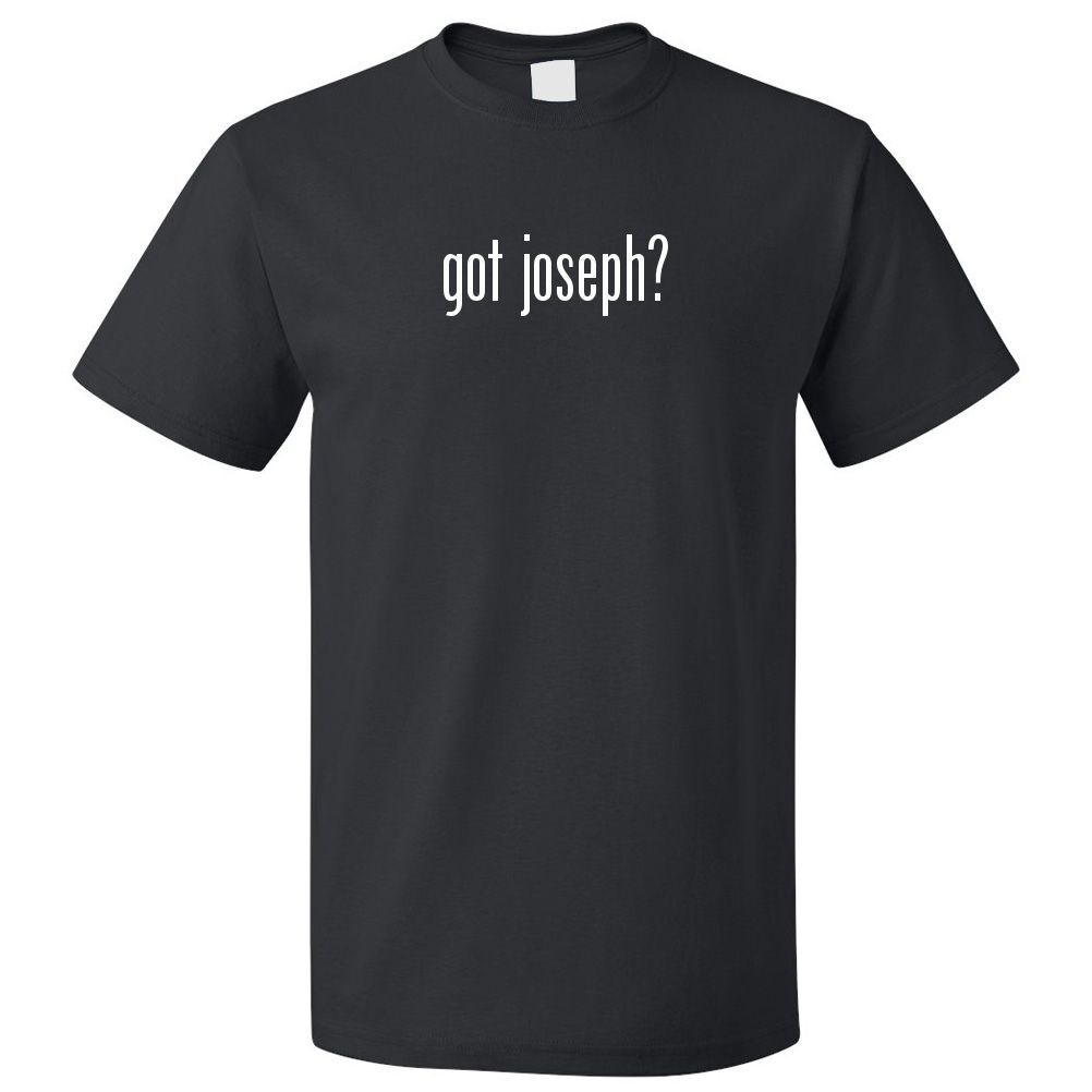 Got Joseph? T shirt Tee