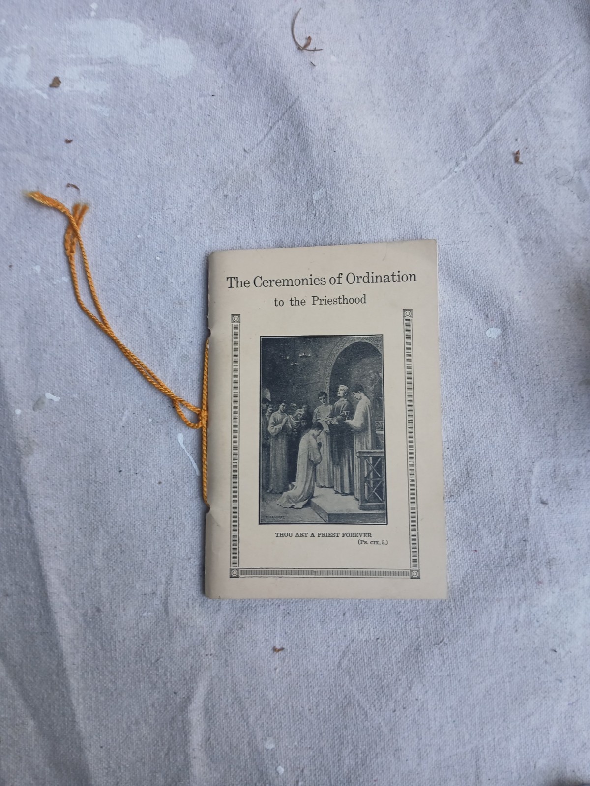 The Ceremonies Of Ordination To The Priesthood Book 1917 Rare Father John McGinn The Ceremonies Of Ordination To The Priesthood Book 1917 Rare Father John McGinn