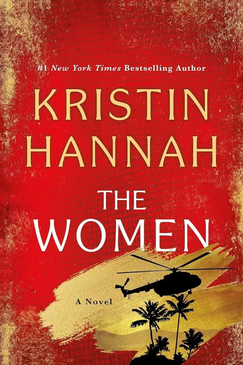 The Women : A Novel by Kristin Hannah, Paperback 