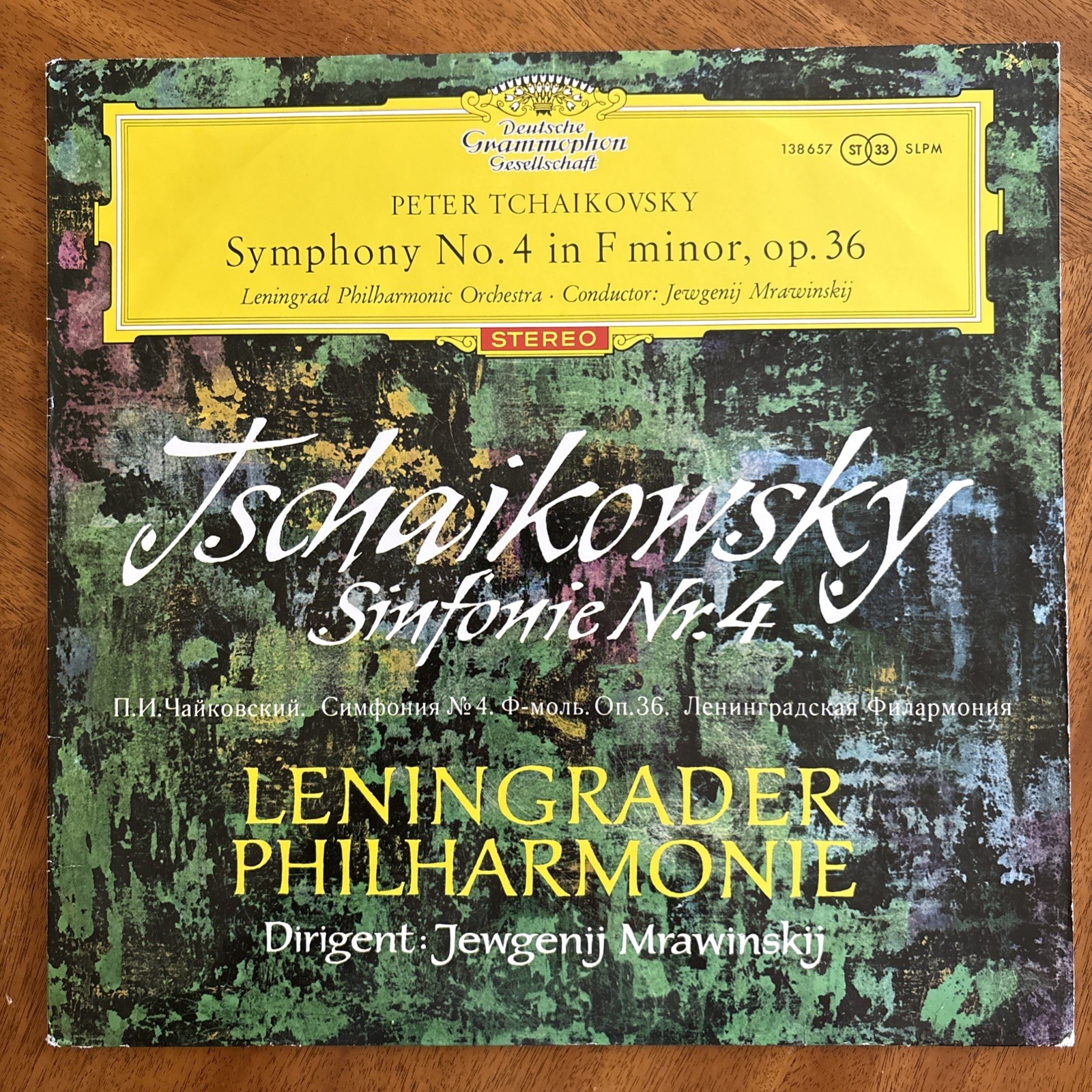 Tchaikovsky Symphony No. 4 in F Minor Leningrader SLPM 138 657 DGG Release 1/63 Tchaikovsky Symphony No. 4 in F Minor Leningrader SLPM 138 657 DGG Release 1/63