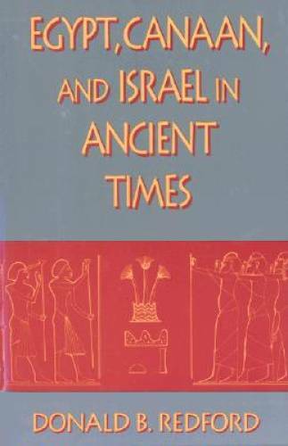 Egypt, Canaan, and Israel in Ancient Times - Hardcover - GOOD