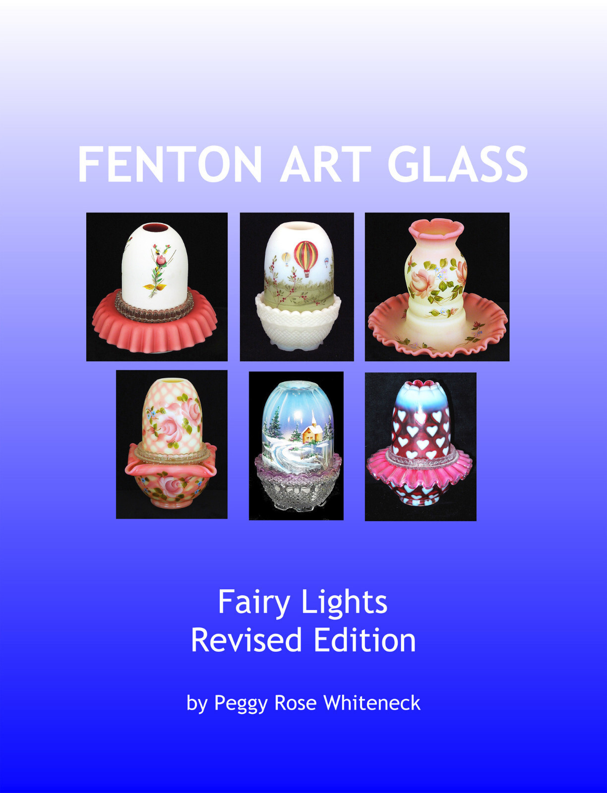 Fenton Art Glass Fairy Lights-Revised Edition-Peggy Rose Whiteneck (2024)