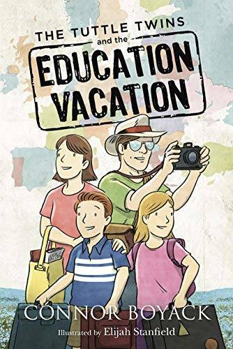 The Tuttle Twins and the Education Vacation - Paperback - VERY GOOD The Tuttle Twins and the Education Vacation - Paperback - VERY GOOD