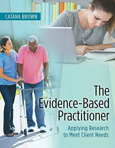 The Evidence-Based Practitioner: Applying Research to Meet Client Needs - GOOD