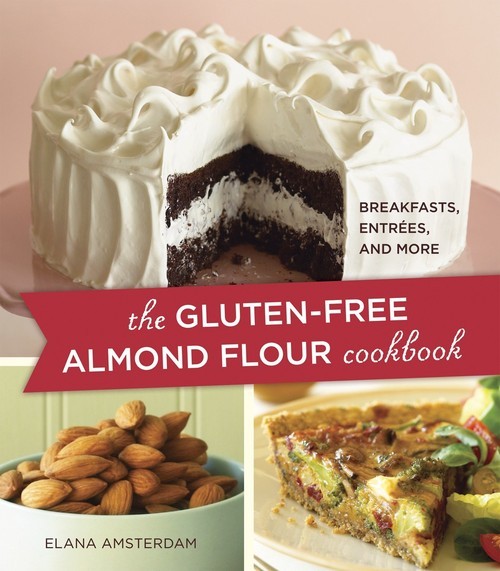 The Gluten-Free Almond Flour Cookbo..., Elana Amsterdam
