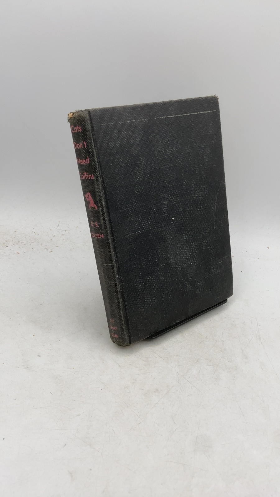 Cats Don't Need Coffins D. B. Olsen Hardcover First Edition 1946