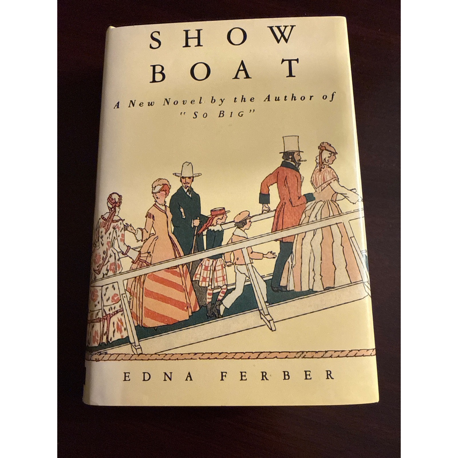 Show Boat Edna Ferber 1926 Hardcover True First Edition Original Dust Jacket Show Boat Edna Ferber 1926 Hardcover True First Edition Original Dust Jacket