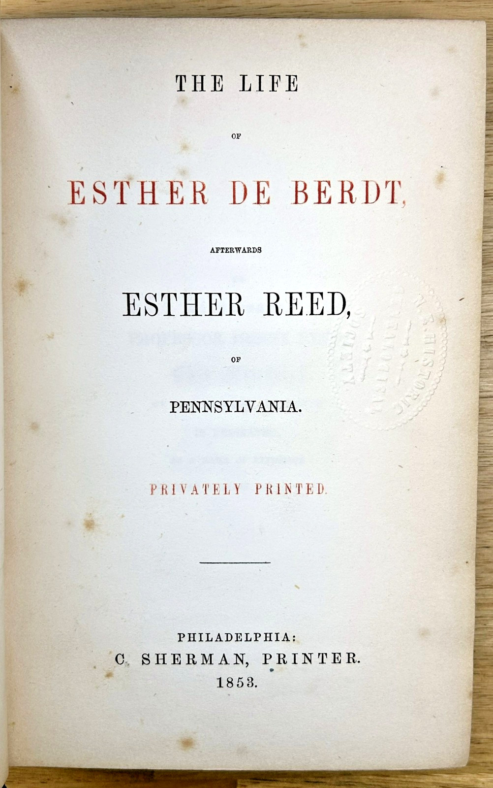 Signed THE LIFE OF ESTHER DE BERDT 1853 William Reed 1st George Washington Signed THE LIFE OF ESTHER DE BERDT 1853 William Reed 1st George Washington