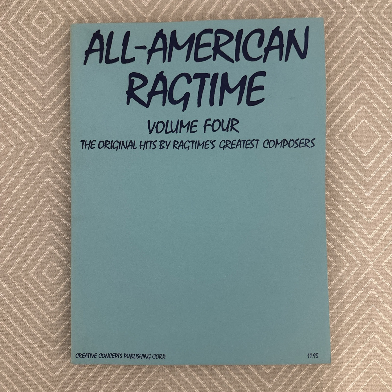 All American Ragtime Volume Four - Hits By Ragtimes Greatest Composers 1989 All American Ragtime Volume Four - Hits By Ragtimes Greatest Composers 1989
