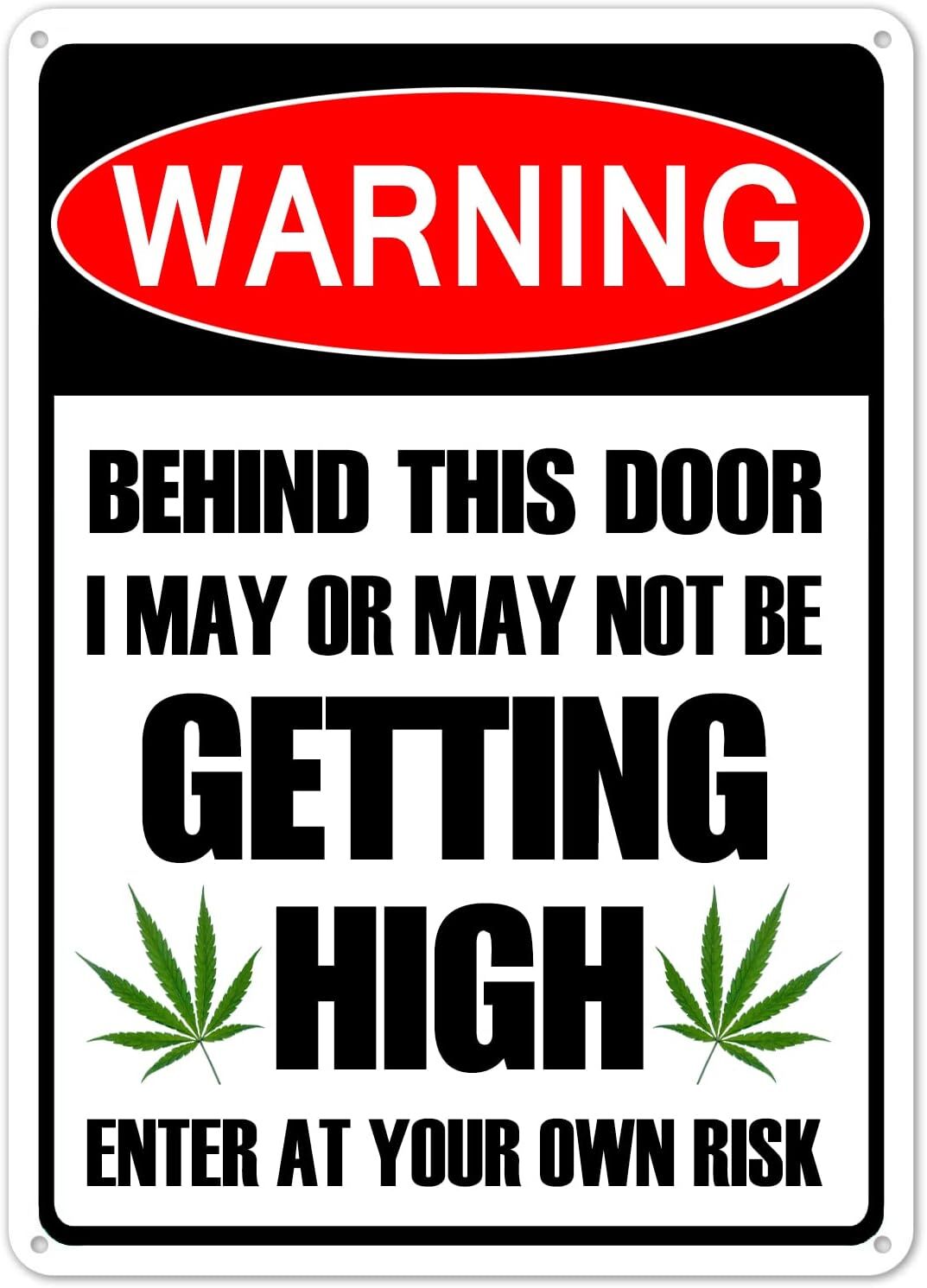 Vintage Rustic Warning I May Be Getting High Weed Cannabis Metal Sign 8\