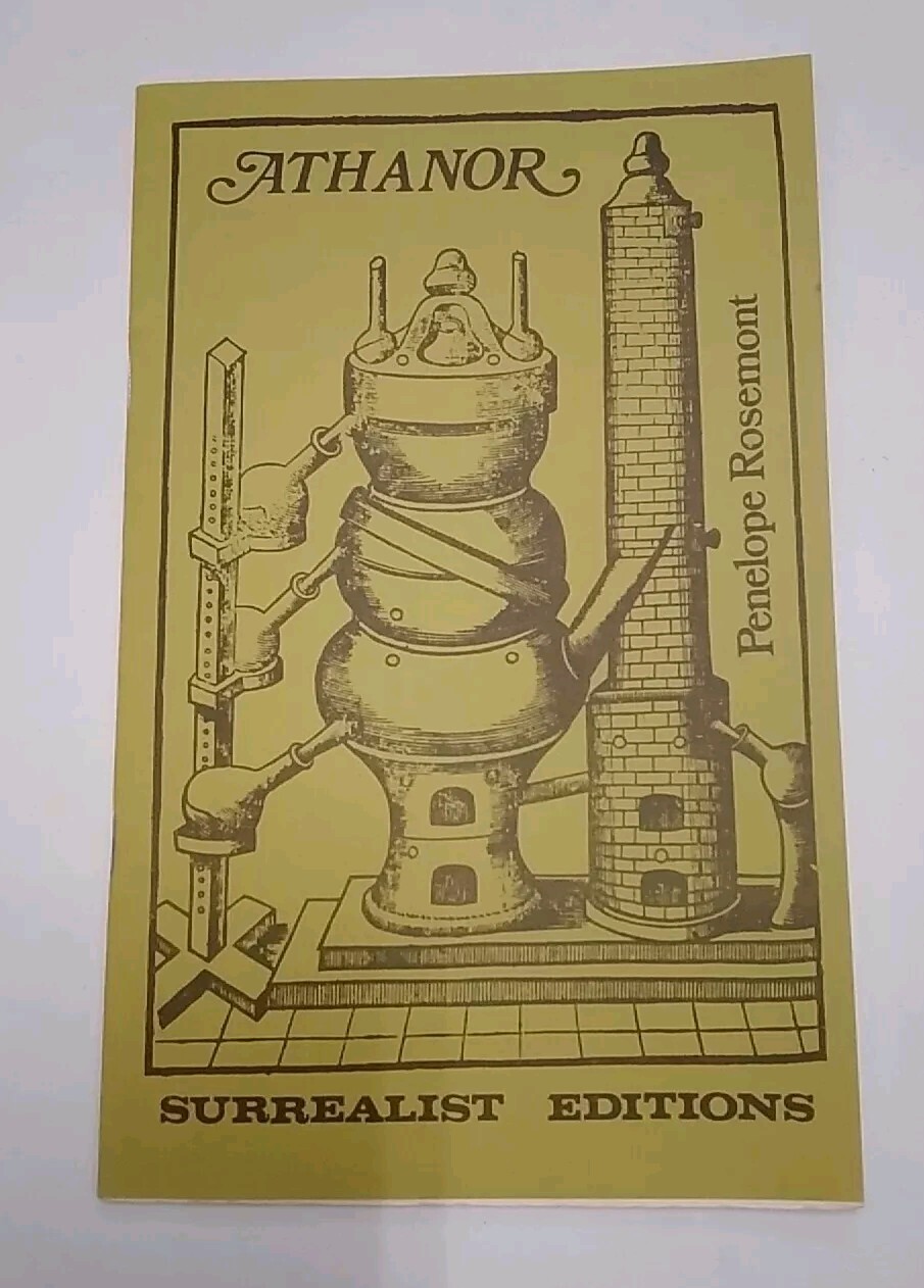 Athanor by Penelope Rosemont, 1978. Surrealist Editions, 3rd Printing. Very Good Athanor by Penelope Rosemont, 1978. Surrealist Editions, 3rd Printing. Very Good