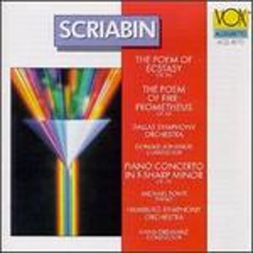 Alexander Scriabin: The Poem of Ecstasy; The Poem of Fire: Prometheus; Piano Alexander Scriabin: The Poem of Ecstasy; The Poem of Fire: Prometheus; Piano
