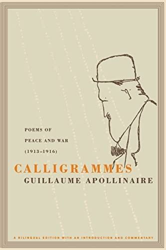 Calligrammes Poems of Peace an - VERY GOOD Calligrammes Poems of Peace an - VERY GOOD