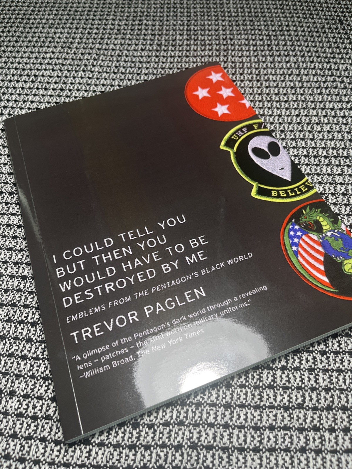 Trevor Paglen I Could Tell You but Then You Would Have to Be Destroyed by Me Pb