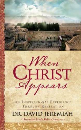 When Christ Appears: An Inspirational Experience Through Revelation - GOOD When Christ Appears: An Inspirational Experience Through Revelation - GOOD