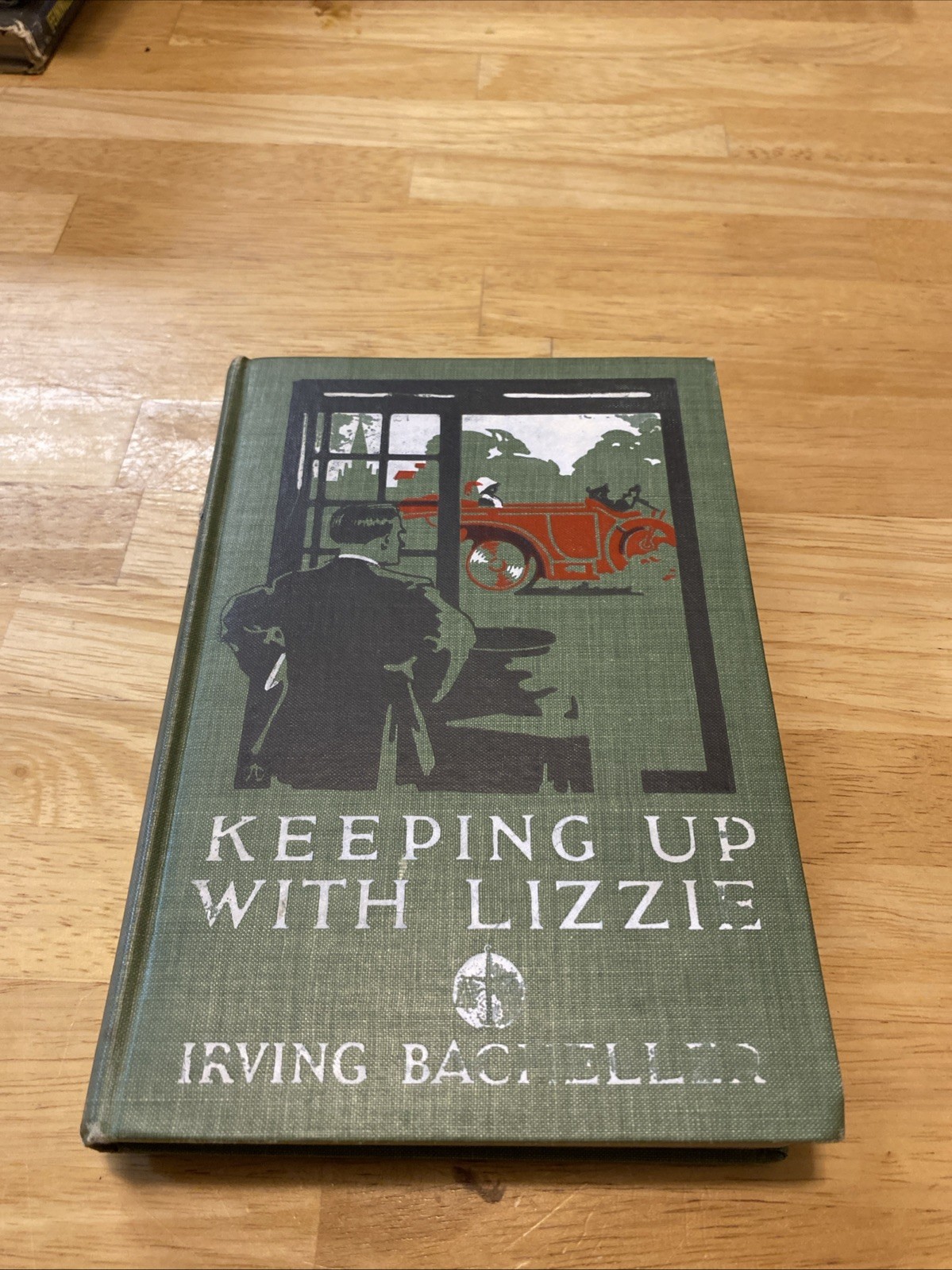 1911 Keeping Up With Lizzie By Irving Bacheller Hardcover Book *RARE*
