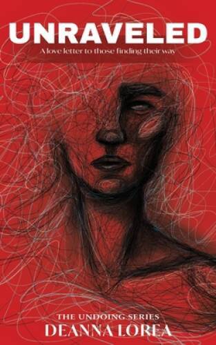 Unraveled: A love letter to those finding their way (The Undoing) - GOOD