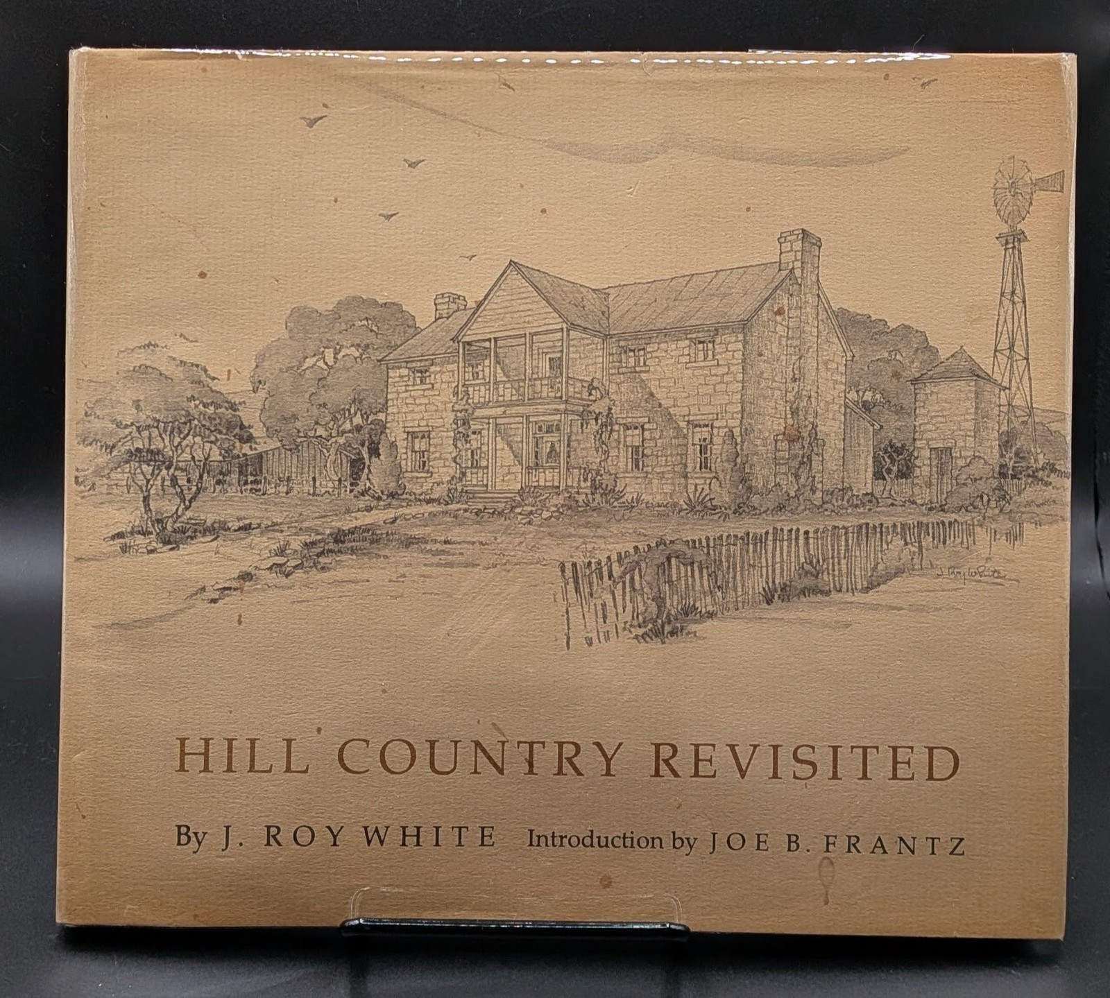 J Roy White / Hill Country Revisited 1st Edition 1977