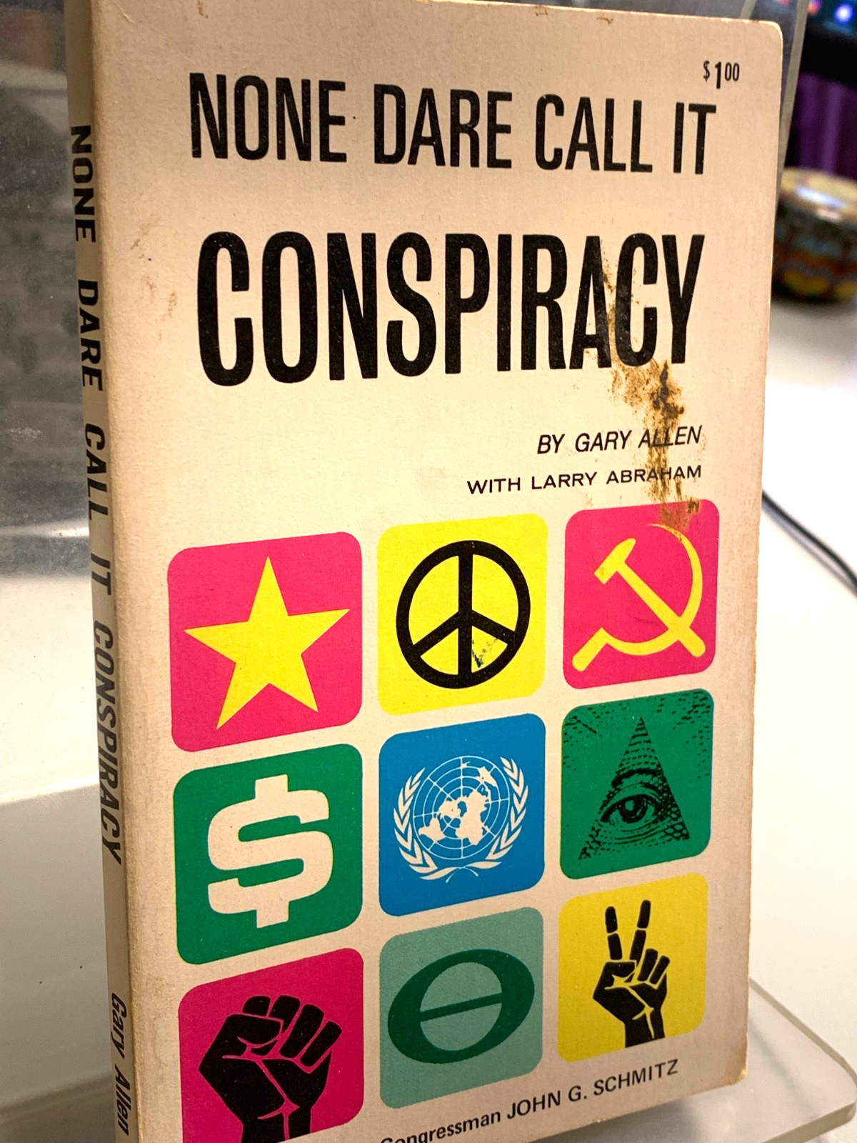 None Dare Call Conspiracy by Gary Allen (1971 Concord Press) None Dare Call Conspiracy by Gary Allen (1971 Concord Press)