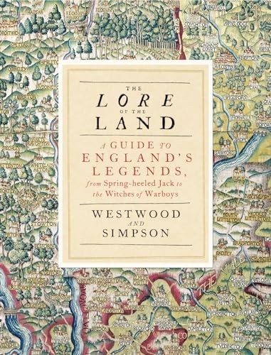 The Lore of the Land: A Guide to England's Leg... by Westwood, Jennifer Hardback