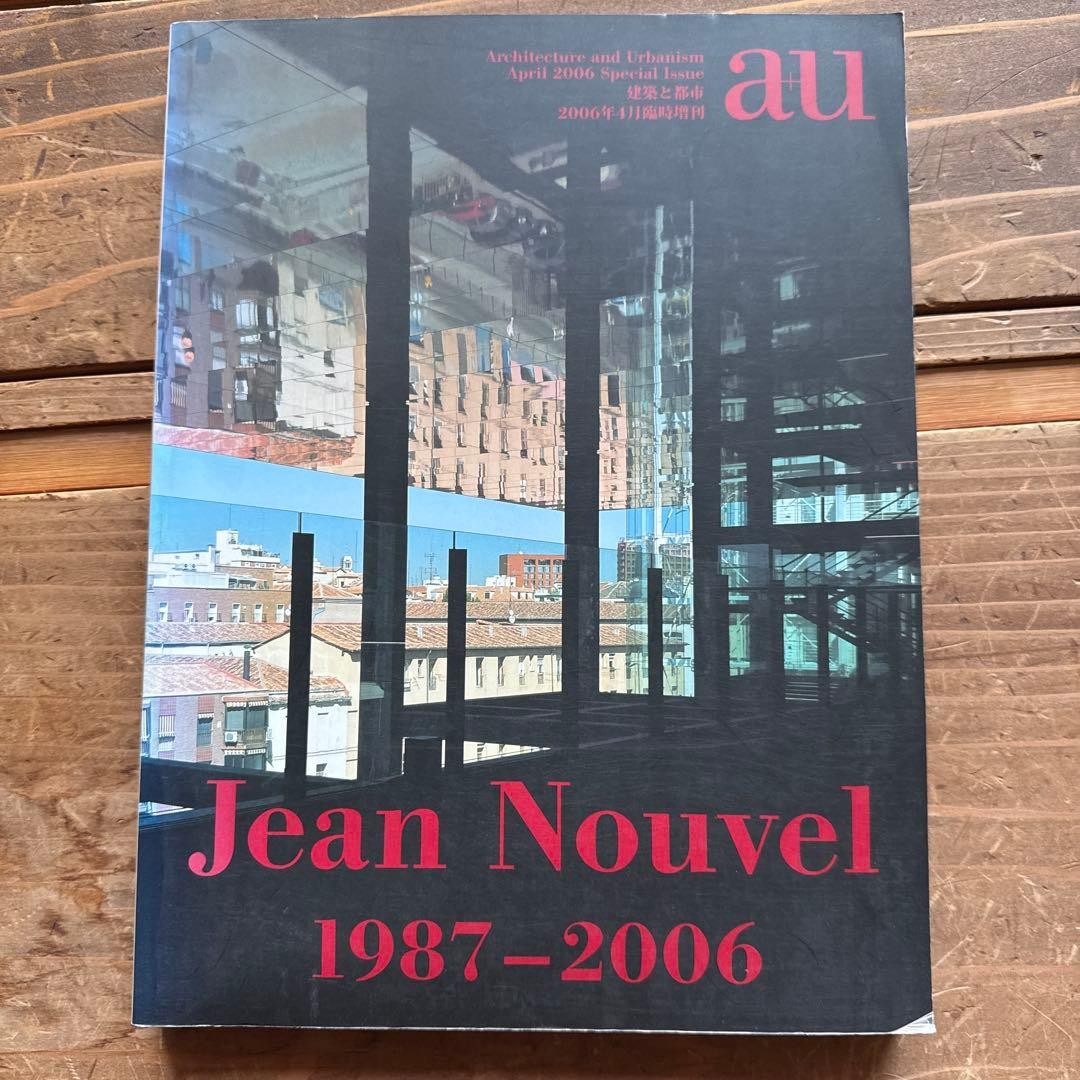 Jean Nouvel 1987-2006 au April 2006 Special Issue Architecture Magazine