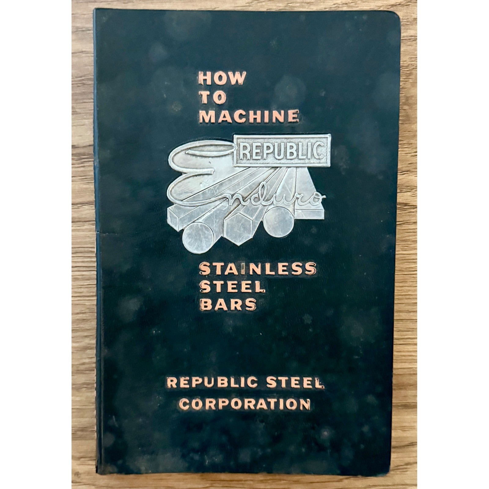 Vintage Republic Enduro Stainless Steel Bars Machining Manual 1960 Spiral Bound