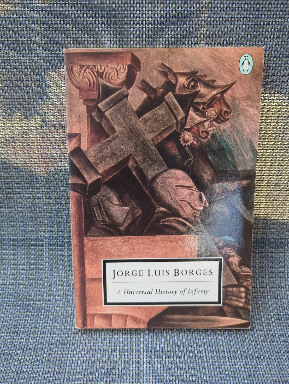A Universal History of Infamy by Jorge Luis Borges 1990