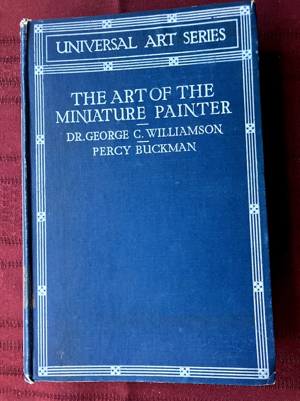 Art of the Miniature Painter, The (Williamson, Buckman) Chapman & Hall, 1926 Art of the Miniature Painter, The (Williamson, Buckman) Chapman & Hall, 1926