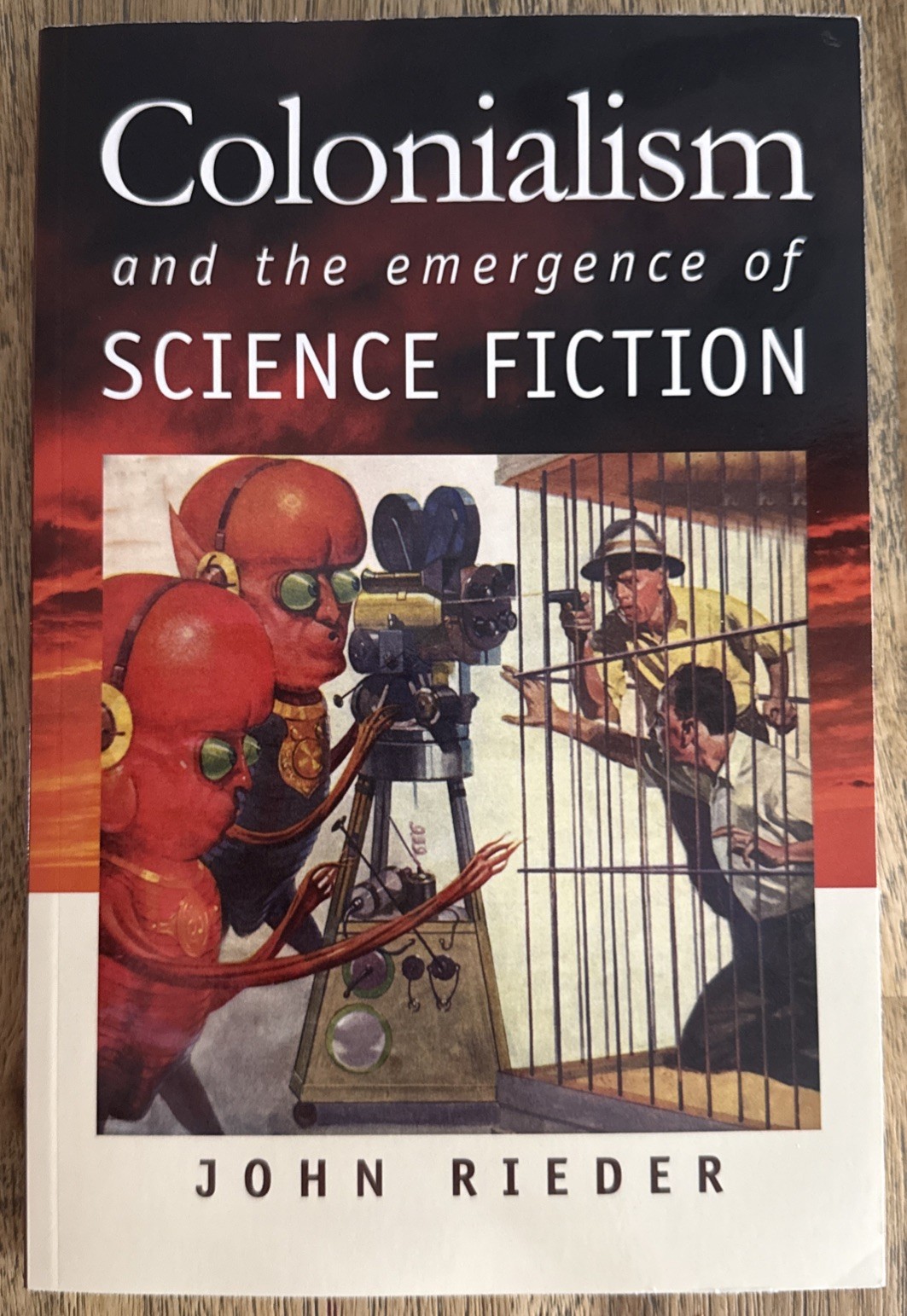Colonialism and the Emergence of Science Fiction by John Rieder - Softcover Colonialism and the Emergence of Science Fiction by John Rieder - Softcover
