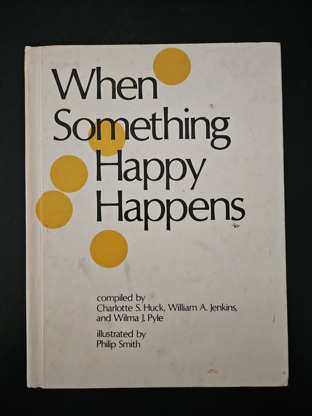 When Something Happy Happens by Charlotte S. Huck When Something Happy Happens by Charlotte S. Huck