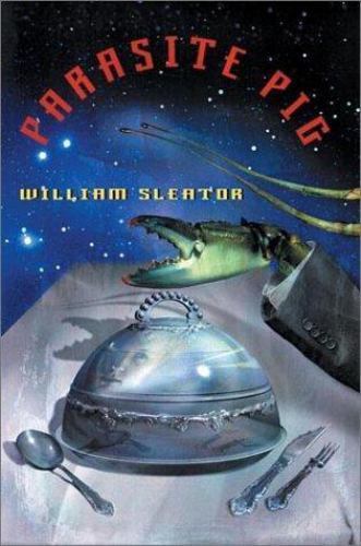 Parasite Pig by William Sleator Parasite Pig by William Sleator