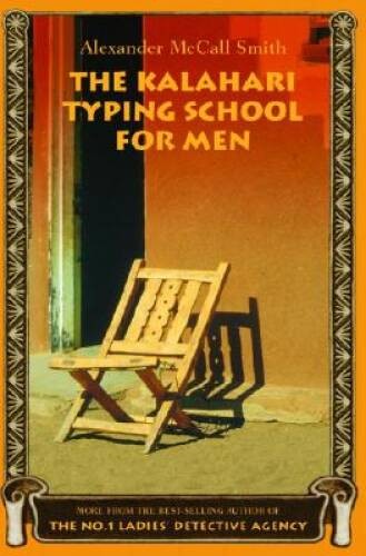 The Kalahari Typing School for Men: More from the No. 1 Ladies' Detective - GOOD The Kalahari Typing School for Men: More from the No. 1 Ladies' Detective - GOOD